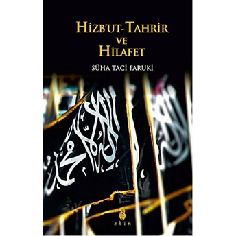 Hizbu't-Tahrir Ve Hilafet Süha Taci Faruki