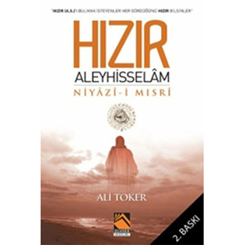 Hızır Aleyhisselam Niyazi-I Mısri Ali Toker