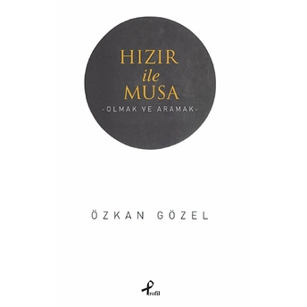 Hızır Ile Musa Özkan Gözel