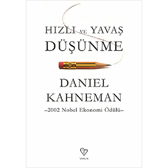 Hızlı Ve Yavaş Düşünme Daniel Kahneman