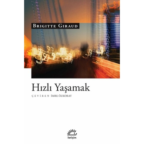 Hızlı Yaşamak Brigitte Giraud