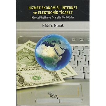 Hizmet Ekonomisi, Internet Ve Elektronik Ticaret-Nihal Y. Mızrak