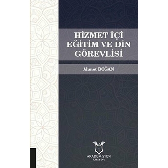 Hizmet Içi Eğitim Ve Din Görevlisi - Ahmet Doğan