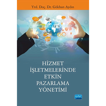 Hizmet Işletmelerinde Etkin Pazarlama Yönetimi