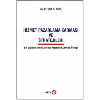 Hizmet Pazarlama Karması Ve Stratejileri Cenk A. Yüksel