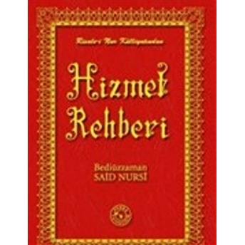 Hizmet Rehberi (Ciltli, Kırmızı Kapak) Ciltli Bediüzzaman Said Nursi