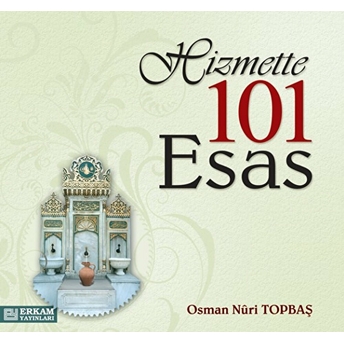 Hizmette 101 Esas Osman Nuri Topbaş