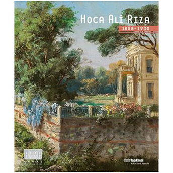 Hoca Ali Rıza (1858-1930) Sergi Kataloğu Sema Olcay