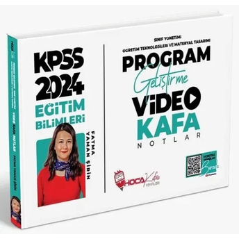 Hoca Kafası Yayınları 2024 Kpss Eğitim Bilimleri Program Geliştirme, Sınıf, Öğretim, Materyal Video Kafa Notlar Fatma Yaman Şirin