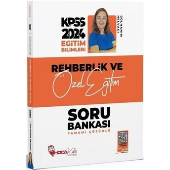 Hoca Kafası Yayınları 2024 Kpss Eğitim Bilimleri Rehberlik Ve Özel Eğitim Soru Bankası Gülhanım Helvacı