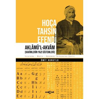 Hoca Tahsin Efendi Aklamü’l-Akvam Ümit Hunutlu