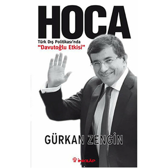 Hoca - Türk Dış Politikasında Davutoğlu Etkisi Gürkan Zengin