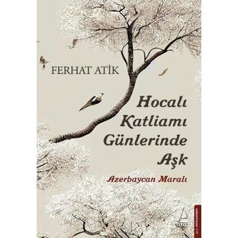 Hocalı Katliamı Günlerinde Aşk Ferhat Atik