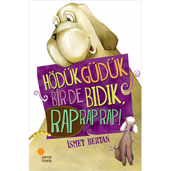 Hödük, Güdük, Bir De Bıdık, Rap Rap Rap! Ismet Bertan