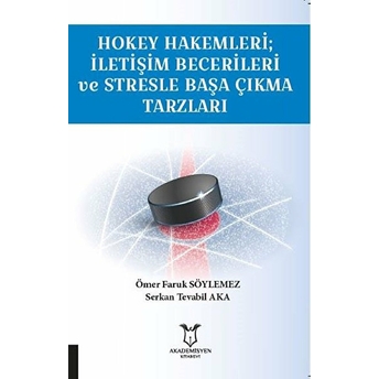 Hokey Hakemleri; Iletişim Becerileri Ve Stresle Başa Çıkma Tarzları