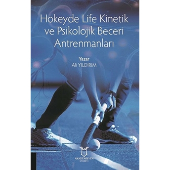 Hokeyde Life Kinetik Ve Psikolojik Beceri Antrenmanları