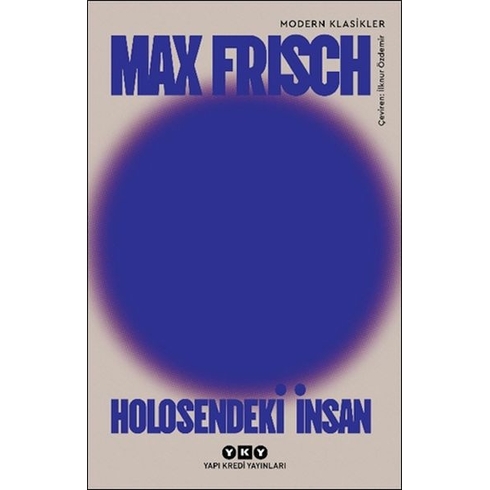 Holesendeki Insan - Bir Anlatı Max Frisch