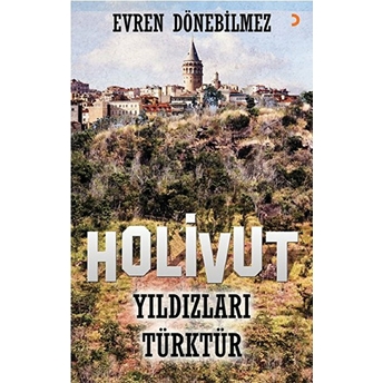 Holivut Yıldızları Türktür-Evren Dönebilmez