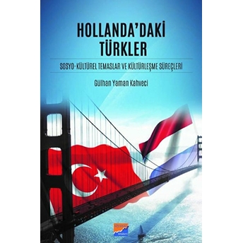 Hollanda’daki Türkler - Gülhan Yaman  Kahveci