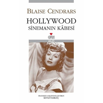 Hollywood Sinemanın Kabesi Blaise Cendrars