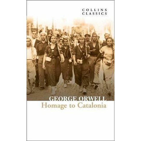 Homage To Catalonia - George Orwell