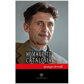 Homage To Catalonia - George Orwell