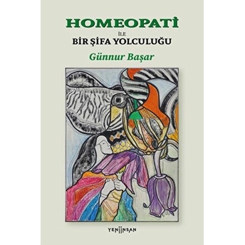 Homeopati Ile Bir Şifa Yolculuğu Günnur Başar