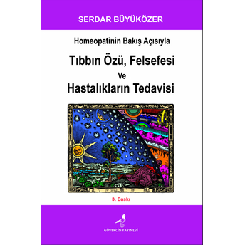 Homeopatinin Bakış Açısıyla Tıbbın Özü Felsefesi Ve Hastalıkların Tedavisi Serdar Büyüközer