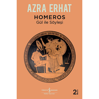 Homeros - Gül Ile Söyleşi Azra Erhat