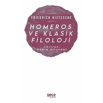 Homeros Ve Klasik Filoloji Friedrich Wilhelm Nietzsche