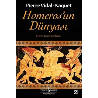 Homeros'un Dünyası Pierre Vidal-Naquet