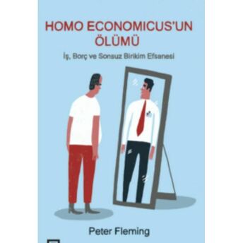 Homo Economıcus'un Ölümü