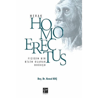 Homo Erectus - Merak Kemal Koç