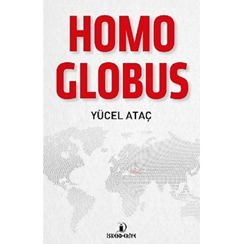 Homo Globus Yücel Ataç