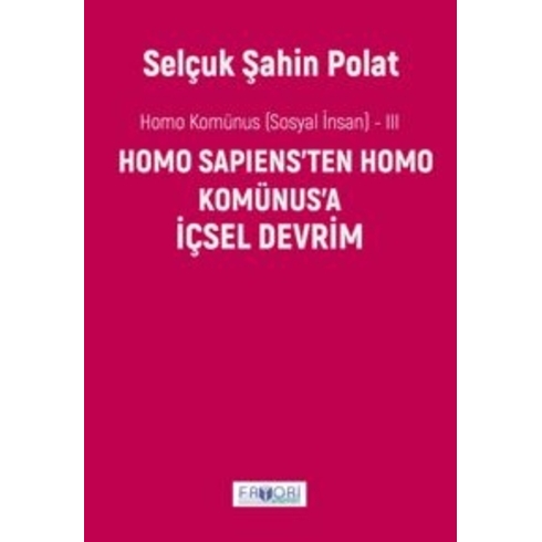 Homo Komünus -Iıı- Içsel Devrim Selçuk Şahin Polat