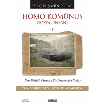 Homo Komünus - Sosyal Insan 1 Selçuk Şahin Polat