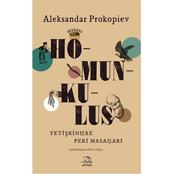 Homunkulus - Yetişkinlere Peri Masalları Aleksandar Prokopiev