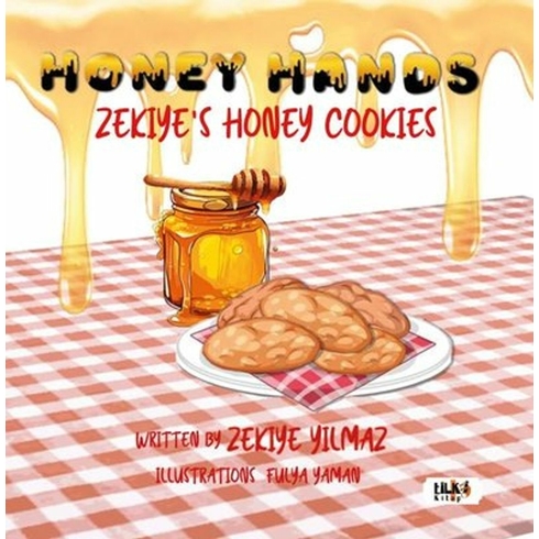 Honey Hands: Zekiye`s Honey Cookies Zekiye Yılmaz