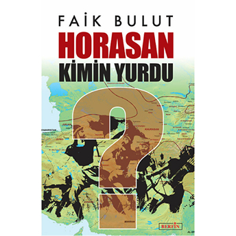 Horasan Kimin Yurdu? Faik Bulut