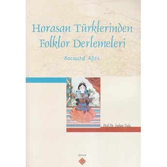 Horasan Türklerinden Folklor Derlemeleri