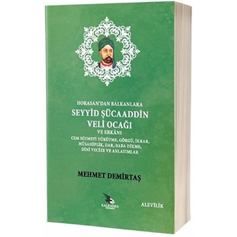 Horasandan Balkanlara Seyyid Şücaaddin Veli Ocağı Ve Erkanı