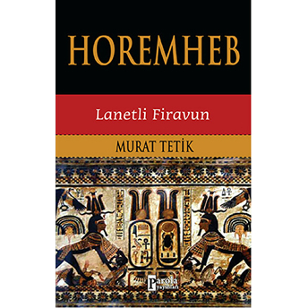 Horemheb - Lanetli Firavun Murat Tetik