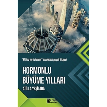 Hormonlu Büyüme Yılları Atilla Yeşilada