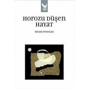 Horozu Düşen Hayat