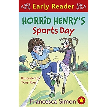 Horrid Henry Early Reader: Horrid Henry'S Sports Day : Book 17 Francesca Simon