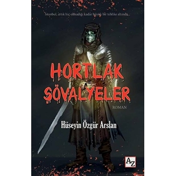 Hortlak Şövalyeler Hüseyin Özgür Arslan