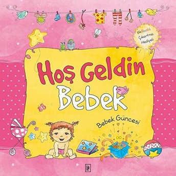 Hoş Geldin Bebek - Bebeğin Güncesi Pembe (Ciltli) Sema Günaydın Çınar