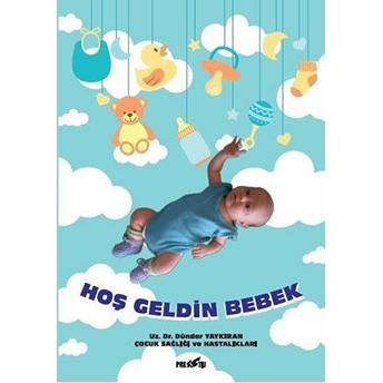 Hoş Geldin Bebek - Dündar Yaykıran