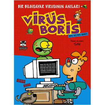 Hoş Geldin Boris Bir Bilgisayar Virüsünün Anıları / Virüs Boris Jorh