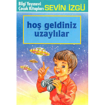 Hoş Geldiniz Uzaylılar Sevin Izgü